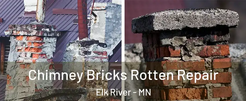  Chimney Bricks Rotten Repair Elk River - MN