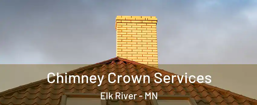  Chimney Crown Services Elk River - MN