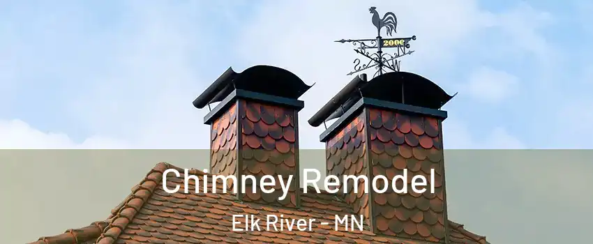  Chimney Remodel Elk River - MN