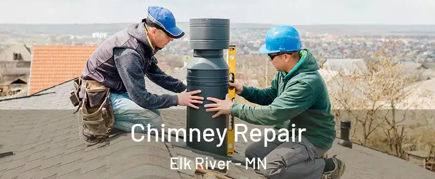  Chimney Repair Elk River - MN