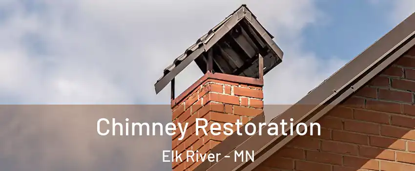  Chimney Restoration Elk River - MN