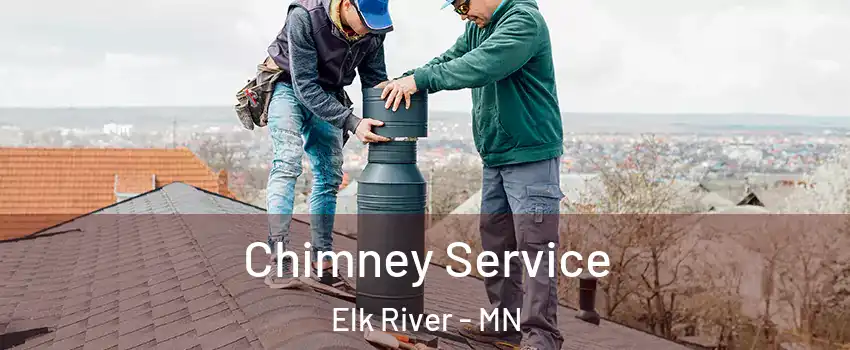  Chimney Service Elk River - MN