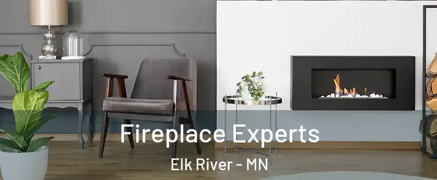  Fireplace Experts Elk River - MN