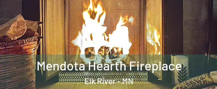  Mendota Hearth Fireplace Elk River - MN