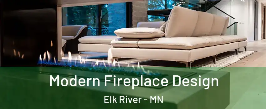  Modern Fireplace Design Elk River - MN