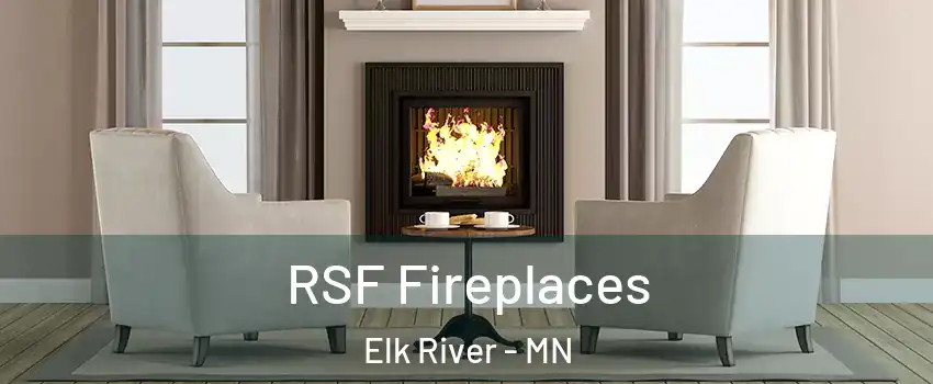  RSF Fireplaces Elk River - MN
